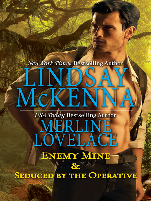 Title details for Enemy Mine & Seduced by the Operative by Lindsay McKenna - Available